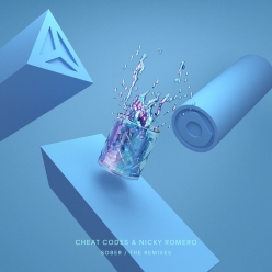 Cheat Codes & Nicky Romero - Sober (The Remixes)